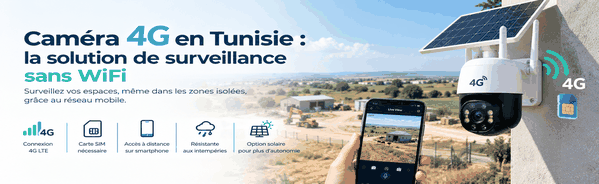 Caméra 4G en Tunisie : la solution de surveillance sans WiFi
